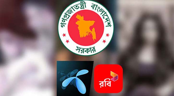 অশালীন কন্টেন্ট : গ্রামীণফোন-রবির ব্যাখ্যা চেয়েছে তথ্য মন্ত্রণালয়